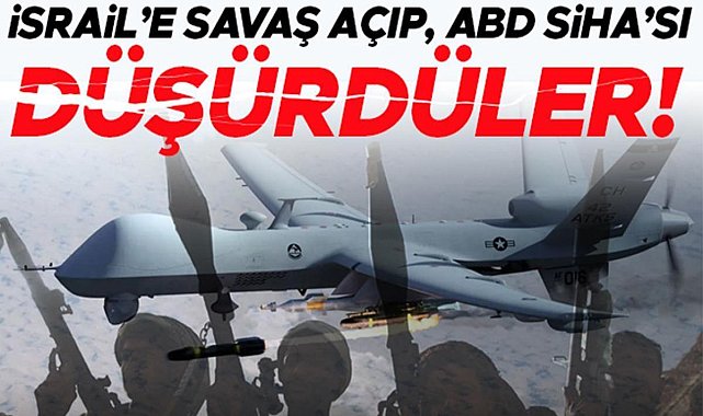 İsrail'e Savaş İlan Edildi ve ABD SİHA'sı Düşürüldü! Husi Hareketi, Ortadoğu'daki Dengeleri Etkileyebilir mi?